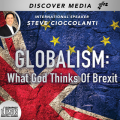 Globalism in Prophecy: What God Thinks About Brexit